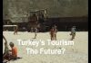Turkey’s Treasures – Film 3 – Turkey’s Tourism – It’s Future