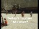 Turkey’s Treasures – Film 3 – Turkey’s Tourism – It’s Future