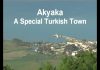 Turkey’s Treasures – Film 5 – Akyaka A Special Turkish Town